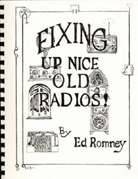 Fixing Up Nice Old Radios.  By Ed Romney