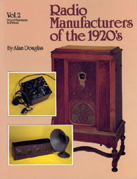 Radio Manufacturers of the 1920's, Vol. 2  by Alan Douglas